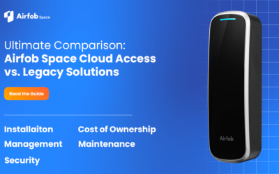 Compared: Airfob Space Cloud Access vs Legacy Access Control