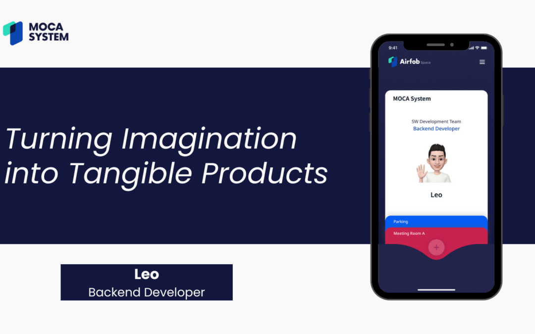 Turning Imagination into Tangible Products as a Backend Developer at MOCA